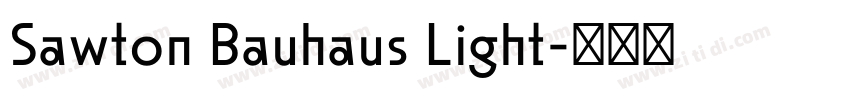 Sawton Bauhaus Light字体转换
